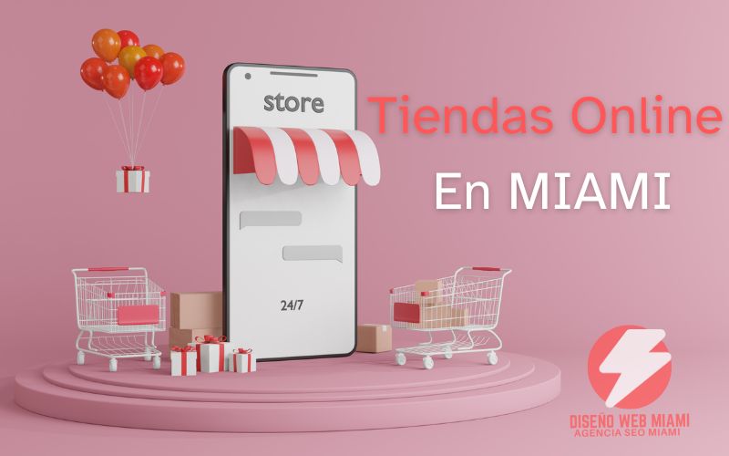 Tiendas Online en Miami: Lleva tu Negocio al Mundo Digital